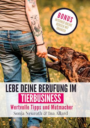 Cover for Seelenfreunde Tierakademie UG (haftungsbeschränkt) · Lebe deine Berufung im Tierbusiness (Book) (2022)