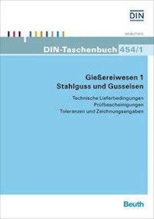 Gießereiwesen 1. Stahlguss und Gusseisen - Beuth Verlag - Książki - Beuth Verlag - 9783410235347 - 10 lipca 2014