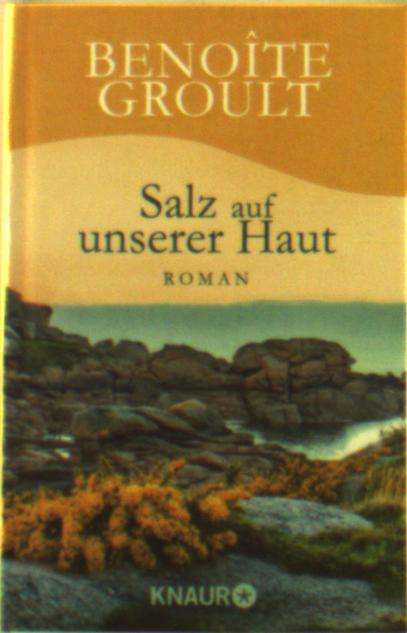 Cover for Groult · Salz auf unserer Haut (Book)