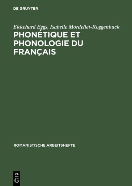 Phonetique et phonologie du francais - Romanistische Arbeitshefte - Ekkehard Eggs - Bøger - de Gruyter - 9783484540347 - 18. januar 1993