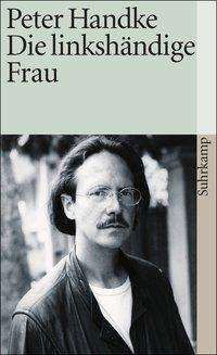 Suhrk.TB.3434 Handke.Linkshändige Frau - Peter Handke - Böcker -  - 9783518399347 - 