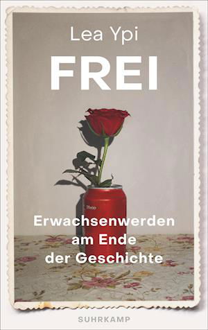 Cover for Lea Ypi · Frei (Gebundenes Buch) (2022)