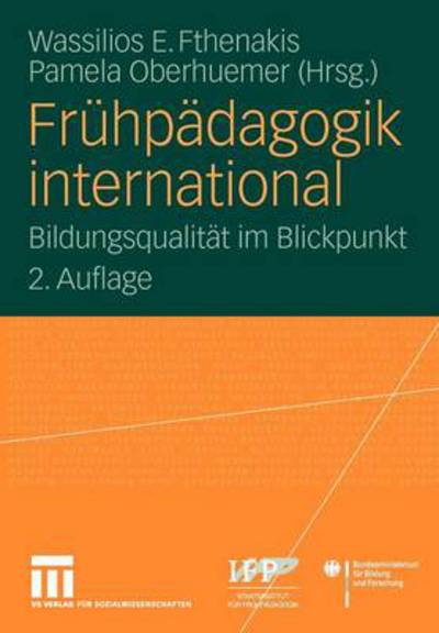 Cover for Wassilios E Fthenakis · Fruhpadagogik International: Bildungsqualitat Im Blickpunkt (Paperback Book) [2nd 2. Aufl. 2010 edition] (2009)