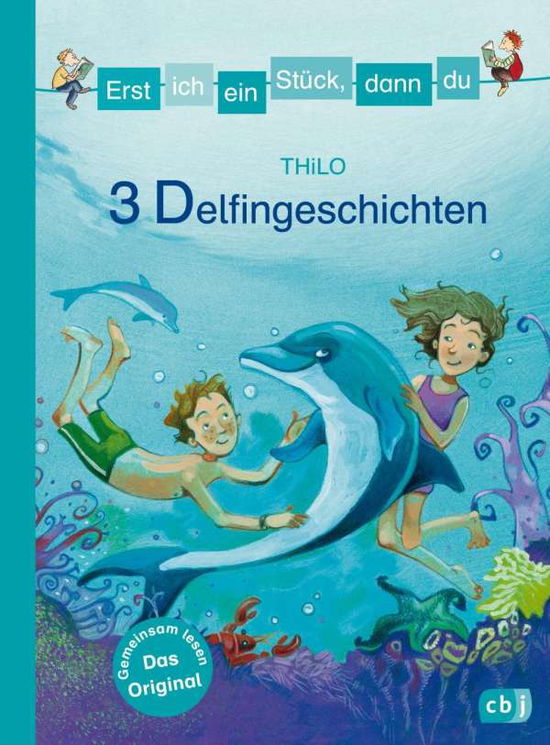 Erst ich ein Stück, dann du - 3 D - Thilo - Books - - 9783570159347 -
