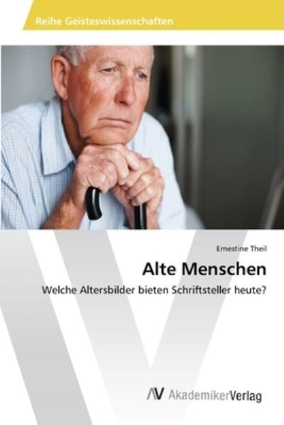Cover for Theil · Alte Menschen (Bog) (2013)