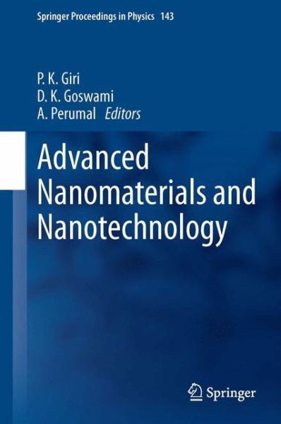 Cover for Giri  P. K. · Advanced Nanomaterials and Nanotechnology: Proceedings of the 2nd International Conference on Advanced Nanomaterials and Nanotechnology, Dec 8-10, 2011, Guwahati, India - Springer Proceedings in Physics (Paperback Book) [2013 edition] (2015)