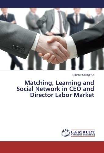 Cover for Qianru &quot;Cheryl&quot; Qi · Matching, Learning and Social Network in Ceo and Director Labor Market (Pocketbok) (2013)