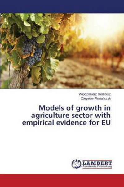 Cover for Rembisz W Odzimierz · Models of Growth in Agriculture Sector with Empirical Evidence for Eu (Taschenbuch) (2015)