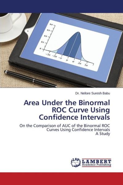 Cover for Suresh Babu Dr Nellore · Area Under the Binormal Roc Curve Using Confidence Intervals (Paperback Book) (2015)