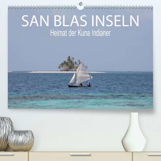 SAN BLAS INSELN Heimat der Kuna I - Sarah - Książki -  - 9783671270347 - 