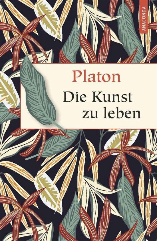 Cover for Platon · Die Kunst zu leben (Gebundenes Buch) (2020)