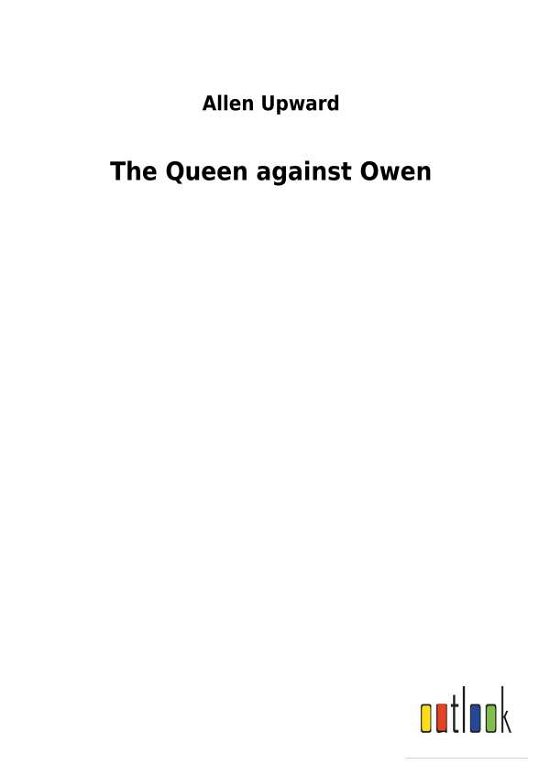 Cover for Upward · The Queen against Owen (Buch) (2018)