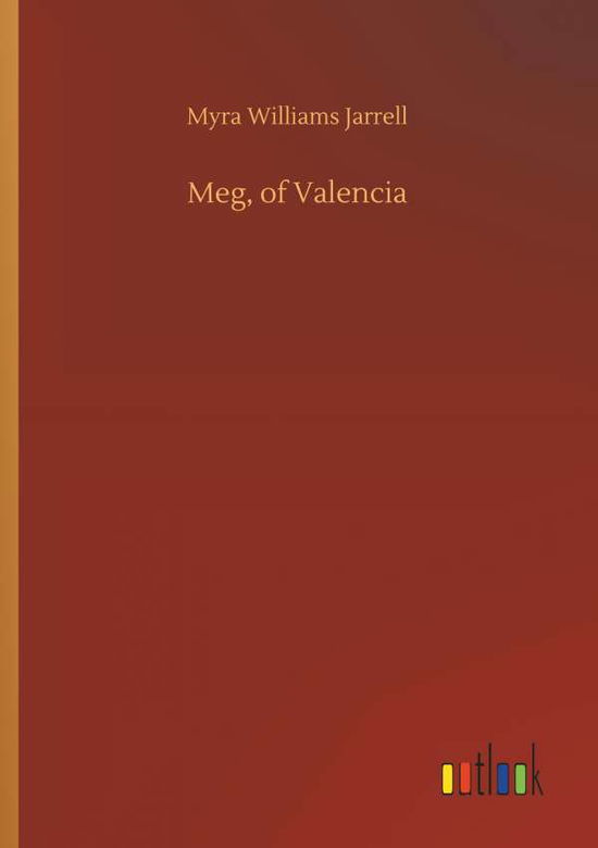 Cover for Jarrell · Meg, of Valencia (Book) (2018)