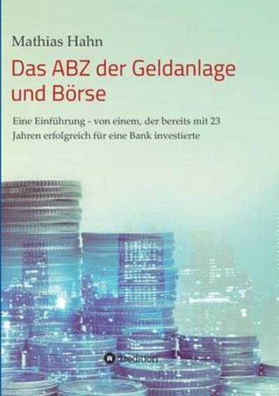 Cover for Hahn · Das ABZ der Geldanlage und Börse (Buch) (2016)