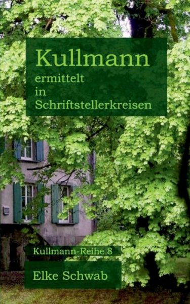 Cover for Schwab · Kullmann ermittelt in Schriftste (Book) (2019)