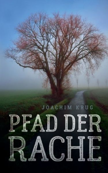 Cover for Joachim Krug · Pfad der Rache (Pocketbok) (2022)