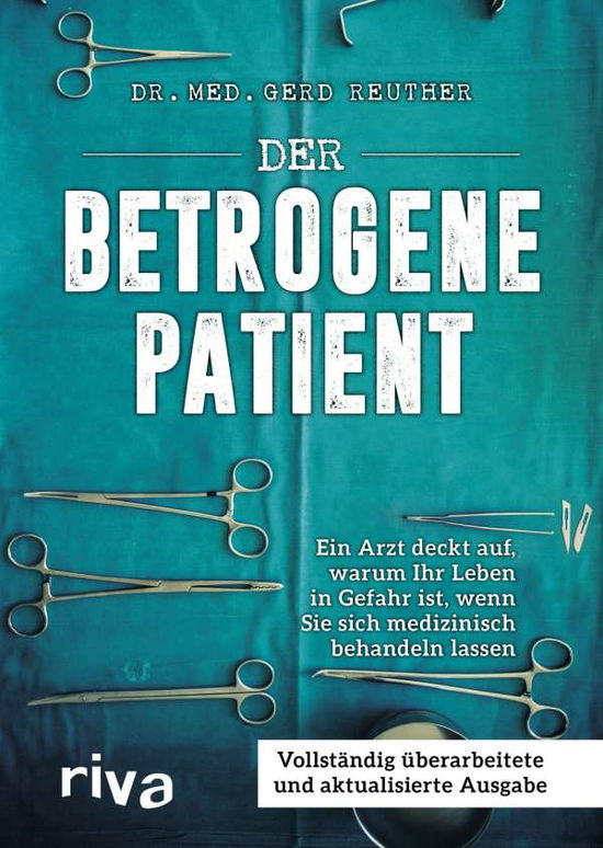 Der betrogene Patient - Reuther - Books -  - 9783742310347 - 