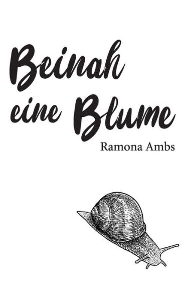 Cover for Ramona Ambs · Beinah eine Blume (Paperback Book) (2019)