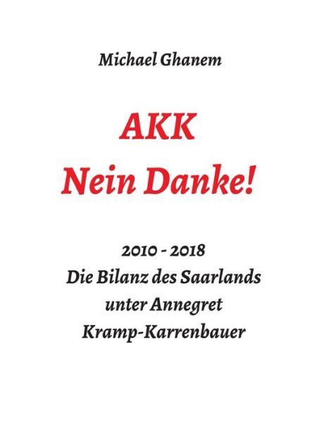 Akk - Nein Danke! - Michael Ghanem - Books - Tredition Gmbh - 9783748248347 - March 20, 2019