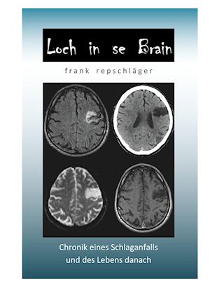 Cover for Frank Repschläger · Loch in se Brain (Paperback Book) (2019)