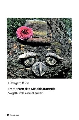 Cover for Kühn · Im Garten der Kirschbaumeule - Vog (Book) (2019)