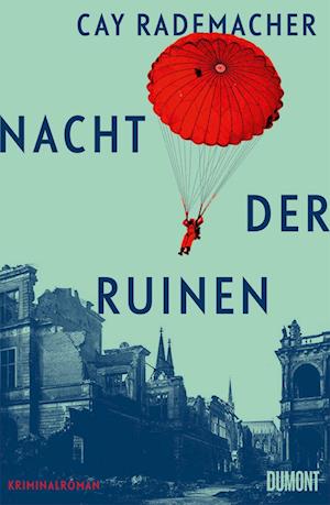 Cover for Cay Rademacher · Nacht der Ruinen (Book) (2025)