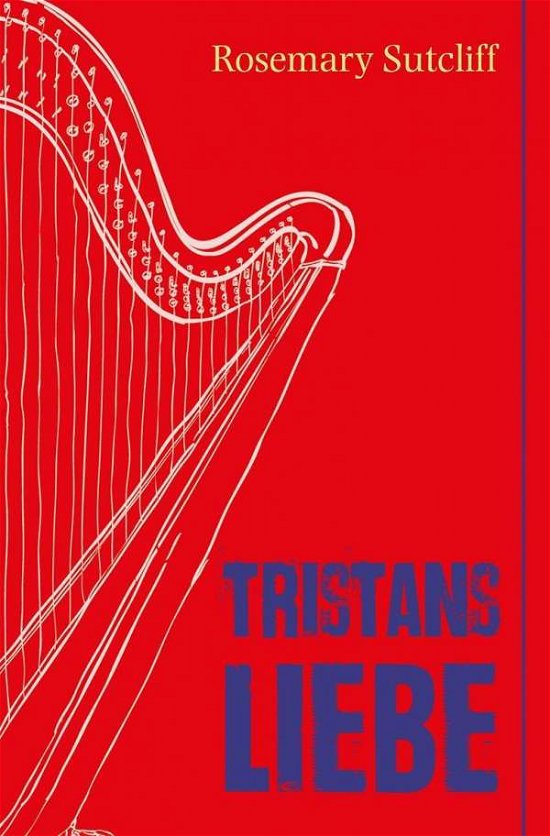 Cover for Sutcliff · Tristans Liebe (Bog)