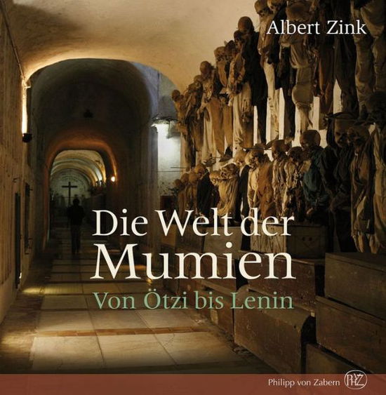 Die Welt der Mumien - Zink - Bücher -  - 9783805345347 - 