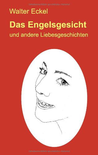 Cover for Walter Eckel · Das Engelsgesicht (Paperback Book) [German edition] (2008)