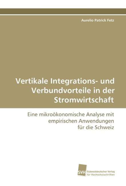 Cover for Fetz · Vertikale Integrations- und Verbun (Book)