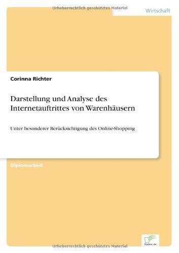 Darstellung Und Analyse Des Internetauftrittes Von Warenhausern - Corinna Richter - Books - diplom.de - 9783838635347 - May 2, 2001