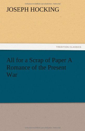 Cover for Joseph Hocking · All for a Scrap of Paper a Romance of the Present War (Paperback Book) (2012)