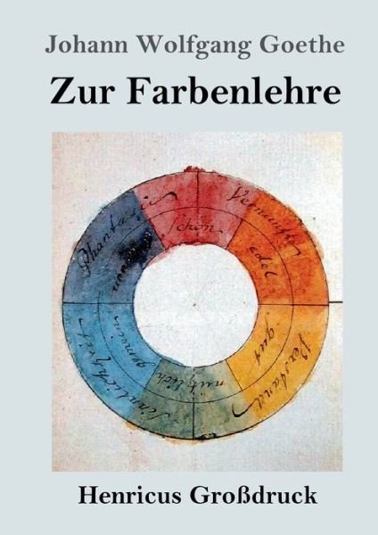 Cover for Johann Wolfgang Goethe · Zur Farbenlehre (Grossdruck) (Paperback Book) (2019)