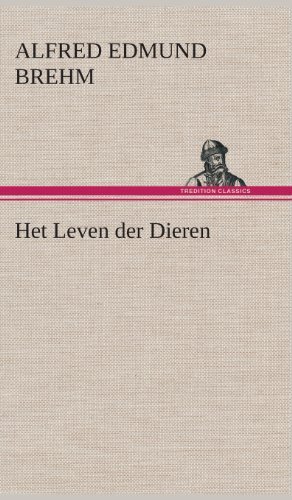 Cover for Alfred Edmund Brehm · Het Leven Der Dieren Deel 1, Hoofdstuk 02: De Halfapen; Hoofdstuk 03: De Vleermuizen (Hardcover bog) [Dutch edition] (2013)