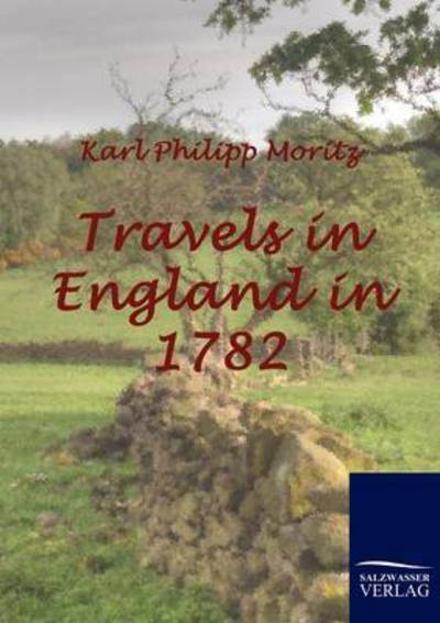 Cover for Karl Philipp Moritz · Travels in England in 1782 (Paperback Book) (2010)