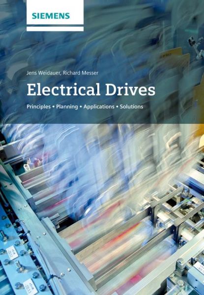 Cover for Jens Weidauer · Electrical Drives: Principles, Planning, Applications, Solutions (Hardcover Book) (2014)