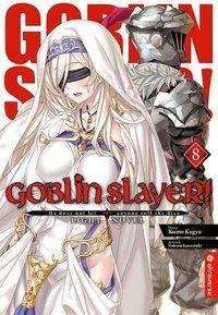 Cover for Kagyu · Goblin Slayer! Light Novel 08 (Book)