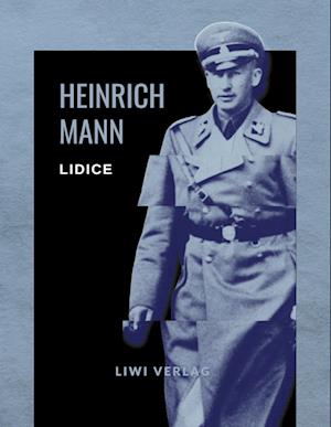 Cover for Heinrich Mann · Heinrich Mann: Lidice. Vollständige Neuausgabe (Paperback Book) (2022)