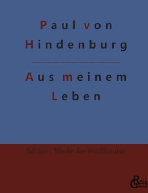 Cover for Paul Von Hindenburg · Aus meinem Leben (Paperback Book) (2022)