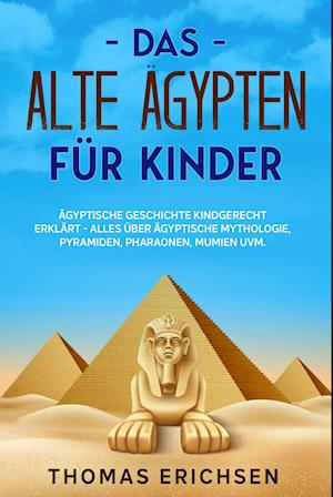 Das alte ?gypten f?r Kinder - Thomas Erichsen - Books - Eulogia Verlag - 9783969670347 - February 23, 2021