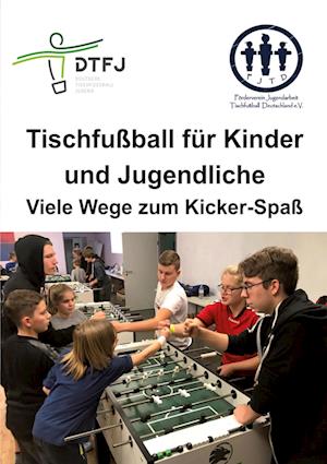 Cover for Wilfried Honekamp · Tischfußball für Kinder und Jugendliche (Paperback Book) (2021)