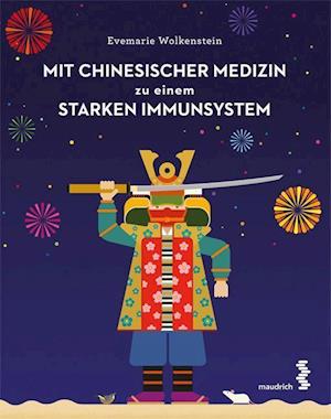 Cover for Evemarie Wolkenstein · Mit Chinesischer Medizin zu einem starken Immunsystem (Pocketbok) (2021)