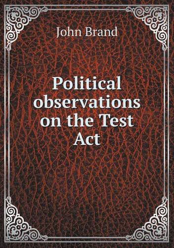 Cover for John Brand · Political Observations on the Test Act (Paperback Book) (2013)