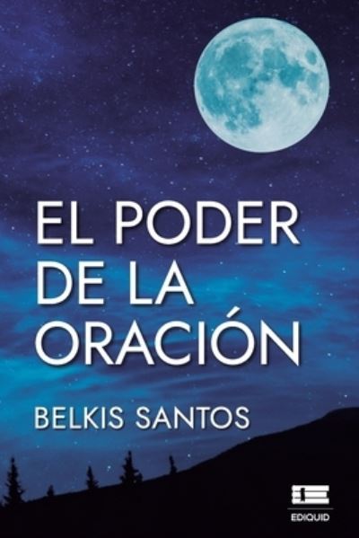 Cover for Belkis Santos · El poder de la oracion (Paperback Book) (2021)