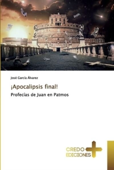 Cover for José García Álvarez · !Apocalipsis final! (Paperback Book) (2019)