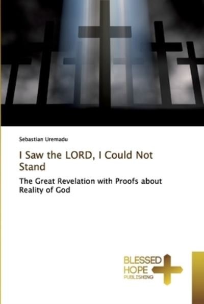 Cover for Uremadu · I Saw the LORD, I Could Not Sta (Book) (2019)