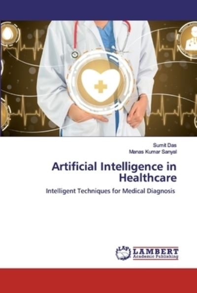 Cover for Das · Artificial Intelligence in Healthca (Bog) (2020)
