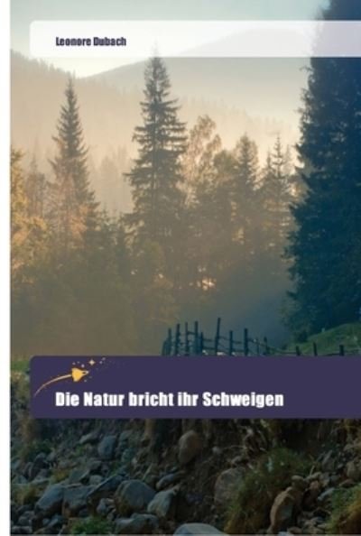 Cover for Dubach · Die Natur bricht ihr Schweigen (Bog) (2018)