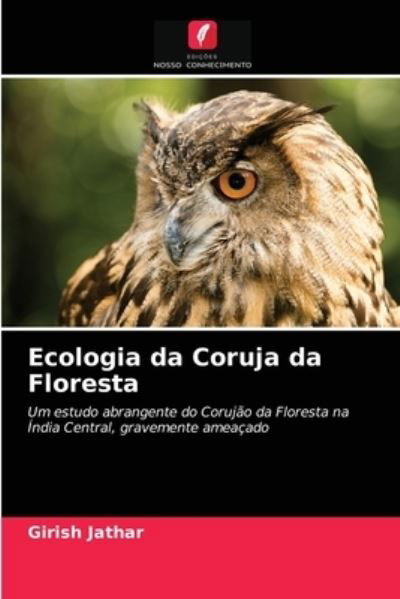 Cover for Girish Jathar · Ecologia da Coruja da Floresta (Taschenbuch) (2021)