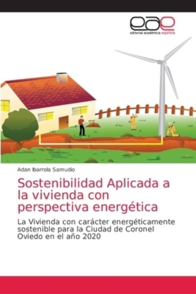 Cover for Adán Ibarrola Samudio · Sostenibilidad Aplicada a la vivienda con perspectiva energetica (Pocketbok) (2021)